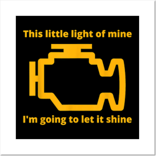 This Little Light of Mine - Check Engine Light Mechanic Posters and Art